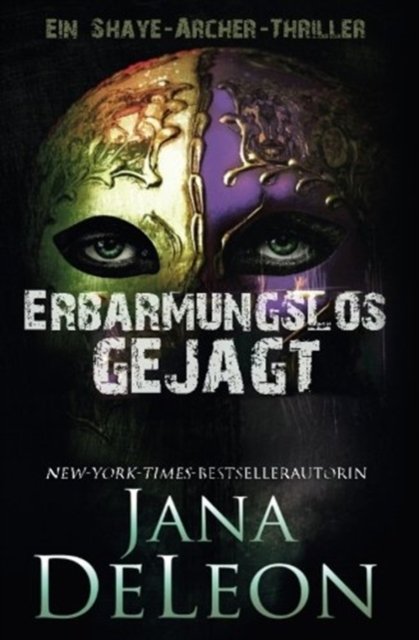 Cover for Jana DeLeon · Erbarmungslos gejagt (Paperback Book) (2017)