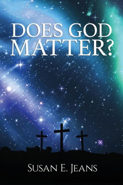 Cover for Susan E Jeans · Does God Matter? (Paperback Book) (2019)