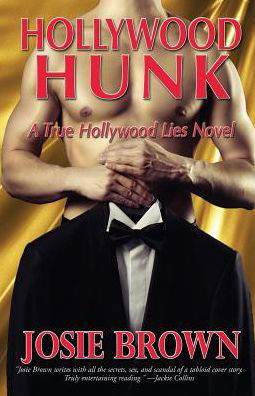 Cover for Josie Brown · Hollywood Hunk: True Hollywood Lies Seri (Pocketbok) (2016)