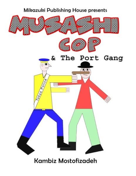 Cover for Kambiz Mostofizadeh · Musashi Cop and the Port Gang (Taschenbuch) (2020)
