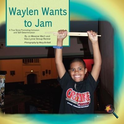 Waylen Wants to Jam - Jo Meserve Mach - Livros - Finding My Way Books - 9781944764425 - 9 de janeiro de 2017