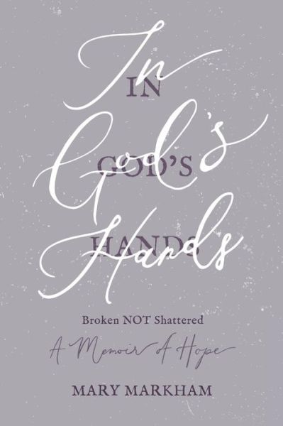 Cover for Mary Markham · In God's Hands (Paperback Book) (2019)