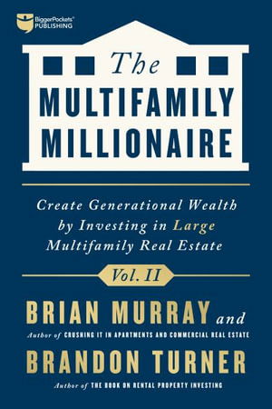 Multifamily Millionaire, Volume II - Brandon Turner - Kirjat - BiggerPockets - 9781947200425 - torstai 21. huhtikuuta 2022