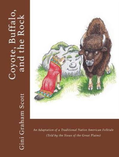 Cover for Gini Graham Scott · Coyote, Buffalo, and the Rock (Innbunden bok) (2018)