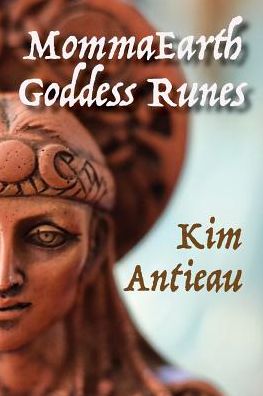 Cover for Kim Antieau · MommaEarth Goddess Runes (Pocketbok) (2018)