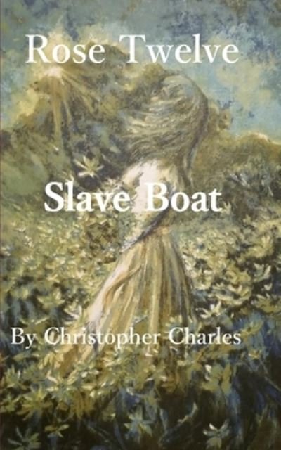 Cover for Christopher Charles · Rose Twelve (Paperback Book) (2019)