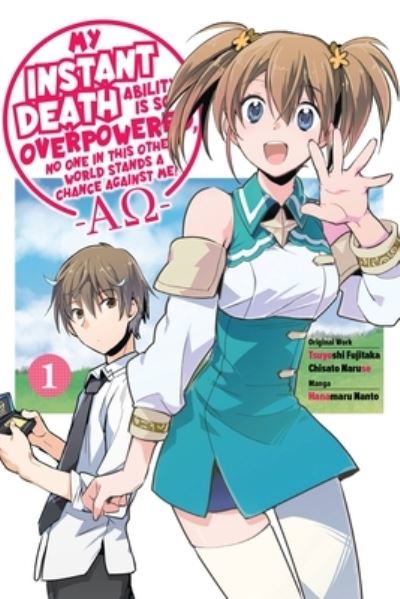 Cover for Chisato Naruse · My Instant Death Ability Is So Overpowered, No One in This Other World Stands a Chance Against Me! —AO—, Vol. 1 (manga) (Taschenbuch) (2023)