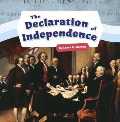 Cover for Laura K. Murray · Declaration of Independence (Book) (2019)