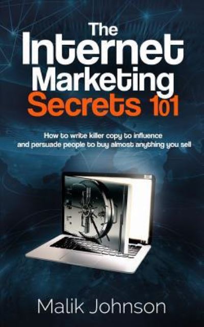 Cover for Malik Johnson · The Internet Marketing Secrets 101 (Paperback Book) (2017)