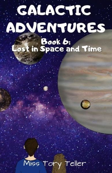 Cover for Miss Tory Teller · Lost In Space And Time NZ/UK/AU (Paperback Book) (2017)