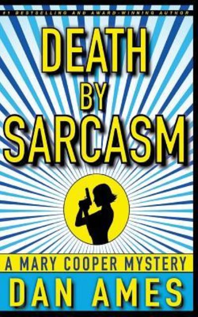 Cover for Dan Ames · Death by Sarcasm (Paperback Book) (2017)