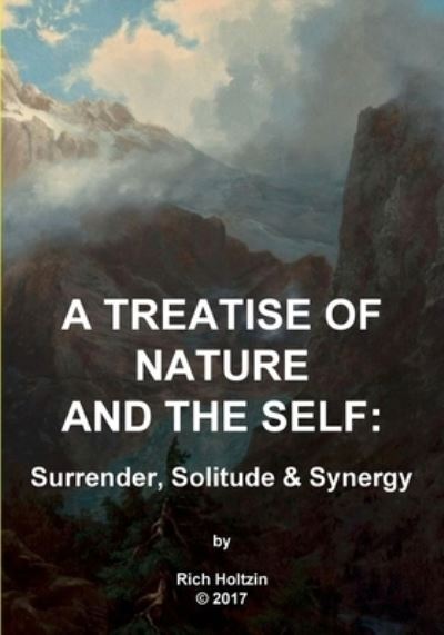 Cover for Rich Holtzin · A Treatise of Nature &amp; the Self (Paperback Book) (2017)