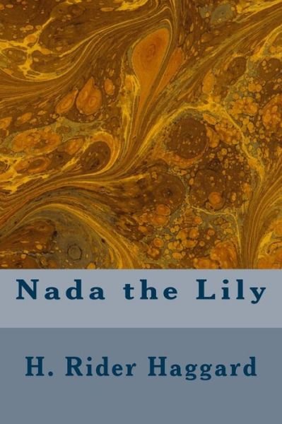 Cover for H. Rider Haggard · Nada the Lily (Paperback Book) (2018)