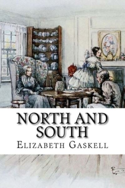 North and South - Elizabeth Cleghorn Gaskell - Books - Createspace Independent Publishing Platf - 9781985060425 - February 5, 2018