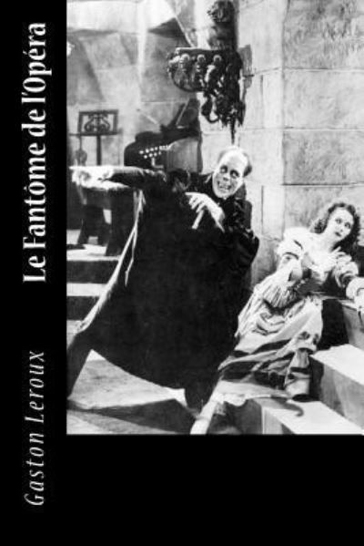 Cover for Gaston Leroux · Le Fantome de l'Opera (Paperback Bog) (2018)