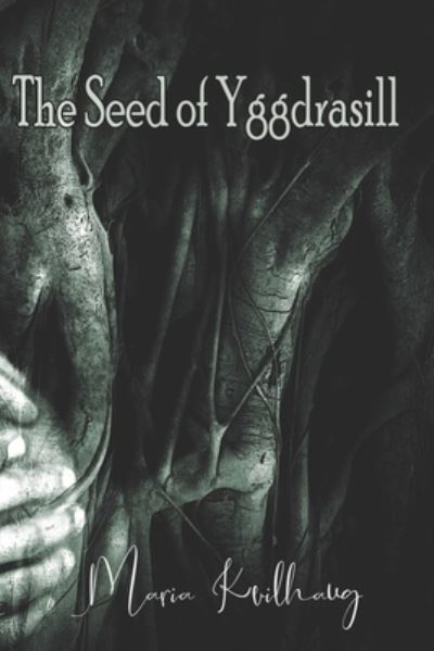 Cover for Maria Kvilhaug · The Seed of Yggdrasill (Paperback Book) (2020)