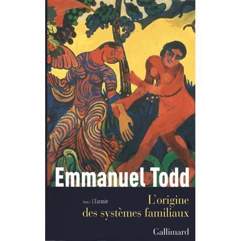 Cover for Emmanuel Todd · L'origine des sytemes familiaux 1 L'Eurasie (MERCH) (2011)