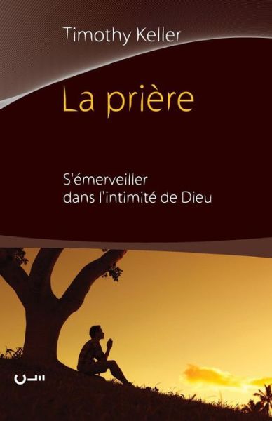 La Pri - Timothy Keller - Bücher - Unknown - 9782358430425 - 2016