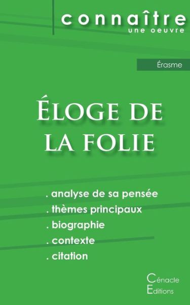 Fiche de lecture Eloge de la folie de Erasme (Analyse philosophique de reference et resume complet) - Érasme - Boeken - Les éditions du Cénacle - 9782367887425 - 23 mei 2017