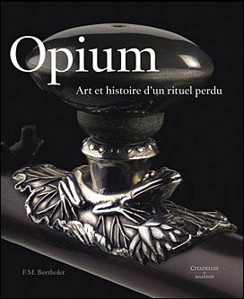 Opium: Art et Histoire D'un Rituel Perdu - Collective - Books - Citadelles & Mazenod - 9782850882425 - 2007