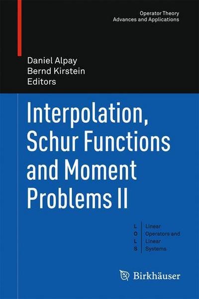 Cover for Daniel Alpay · Interpolation, Schur Functions and Moment Problems II - Operator Theory: Advances and Applications (Pocketbok) [2012 edition] (2014)