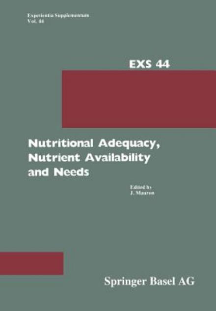 Cover for Mauron · Nutritional Adequacy, Nutrient Availability and Needs: Nestle Nutrition Research Symposium, Vevey, September 14-15, 1982 - Experientia Supplementum (Paperback Book) [Softcover reprint of the original 1st ed. 1983 edition] (2014)
