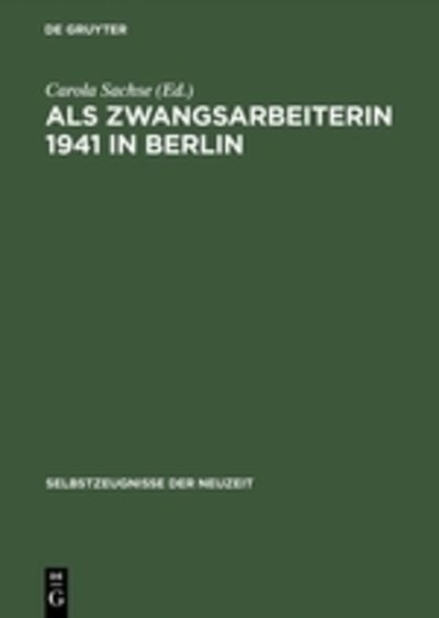Cover for Aa · Als Zwangsarbeiterin 1941 in Berlin Die Aufzeichnungen Der Volkswirtin Elisabeth Freund (Selbstzeugnisse der Neuzeit) (Gebundenes Buch) (1996)
