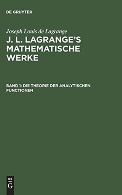 Cover for Joseph Louis de Lagrange · Theorie der Analytischen Functionen (Book) (1901)