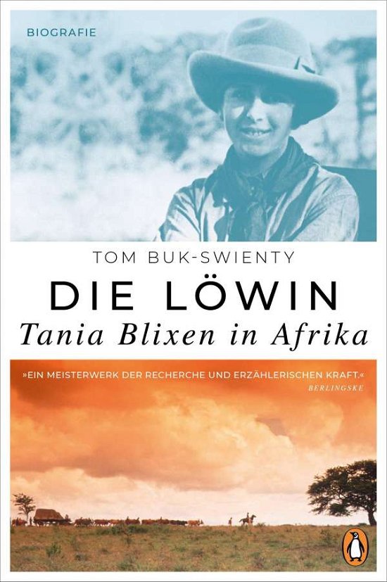 Cover for Tom Buk-Swienty · Die Löwin. Tania Blixen in Afrika (Gebundenes Buch) (2021)