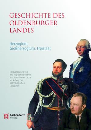 Cover for Jörg M. Henneberg · Geschichte des Oldenburger Landes (Hardcover Book) (2014)