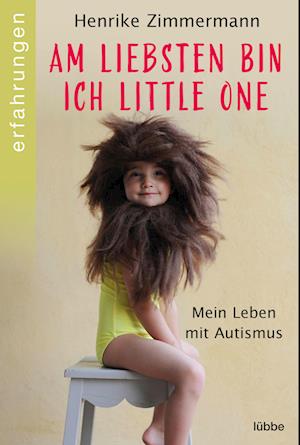 Am liebsten bin ich Little One - Henrike Zimmermann - Books - Lübbe - 9783404617425 - September 30, 2022