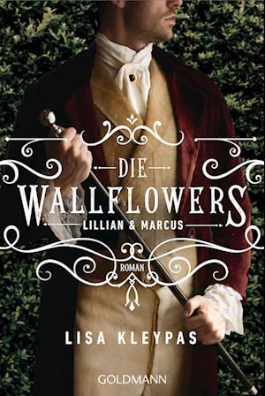 Die Wallflowers - Lillian & Marcus - Lisa Kleypas - Livros - Goldmann - 9783442493425 - 18 de janeiro de 2023