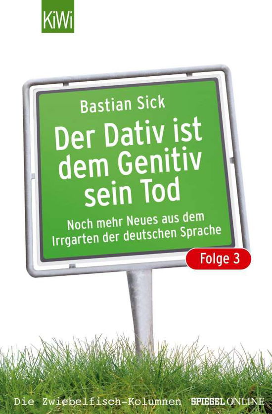 Cover for Bastian Sick · KiWi TB.958 Sick.Dativ ist d.Genitiv.3 (Book)