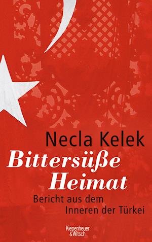 Cover for Necla Kelek · BittersÃ¼ÃŸe Heimat (Bog)