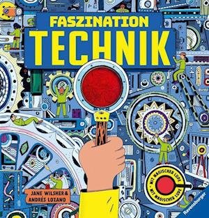 Cover for Jane Wilsher · Faszination Technik - Technikbuch für Kinder ab 7 Jahren, mit magischer Lupe (Inbunden Bok) (2022)