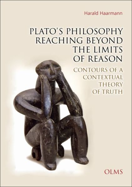 Cover for Harald Haarmann · Plato's Philosophy Reaching Beyond the Limits of Reason: Contours of a Contextual Theory of Truth (Hardcover Book) (2017)