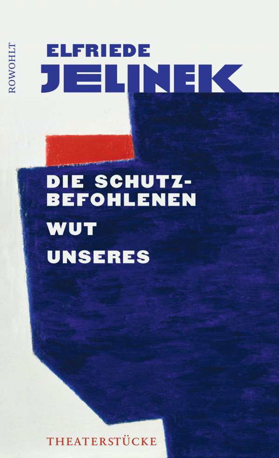 Cover for Jelinek · Die Schutzbefohlenen. Wut. Unse (Book)