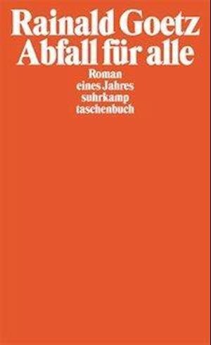 Rainald Goetz · Abfall fur alle    Roman eines Jahres (Paperback Book) (2008)