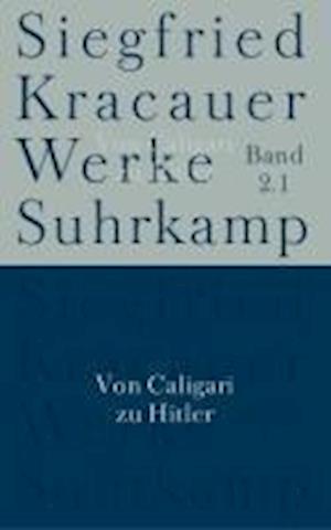 Werke,kt.2/1.von Caligari - Siegfried Kracauer - Books -  - 9783518583425 - 