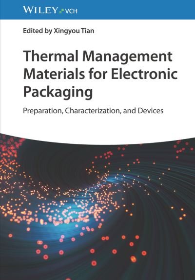 Cover for X Tian · Thermal Management Materials for Electronic Packaging: Preparation, Characterization, and Devices (Gebundenes Buch) (2024)