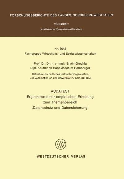 Cover for Erwin Grochla · Audafest: Ergebnisse Einer Empirischen Erhebung Zum Themenbereich &quot;datenschutz Und Datensicherung&quot; (Paperback Book) [1981 edition] (1981)