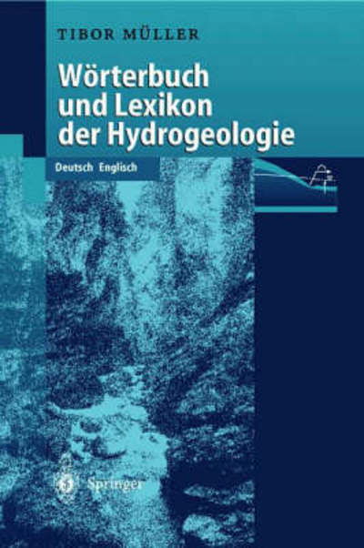 Cover for Tibor Muller · Worterbuch und Lexikon der Hydrogeologie: Deutsch Englisch (Paperback Bog) [1999 edition] (1999)