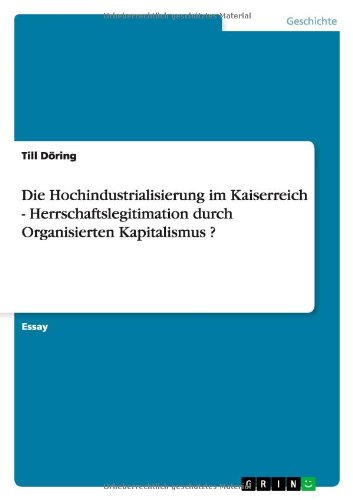 Cover for Döring · Die Hochindustrialisierung im Ka (Book) [German edition] (2013)