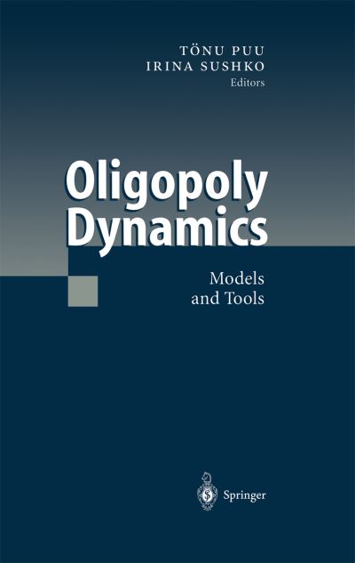 Cover for Irina Sushko · Oligopoly Dynamics: Models and Tools (Paperback Book) [Softcover reprint of hardcover 1st ed. 2002 edition] (2010)