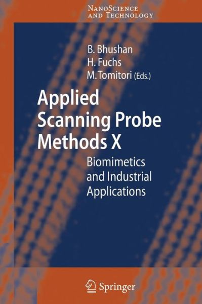 Applied Scanning Probe Methods X: Biomimetics and Industrial Applications - NanoScience and Technology - Bharat Bhushan - Books - Springer-Verlag Berlin and Heidelberg Gm - 9783642093425 - November 19, 2010
