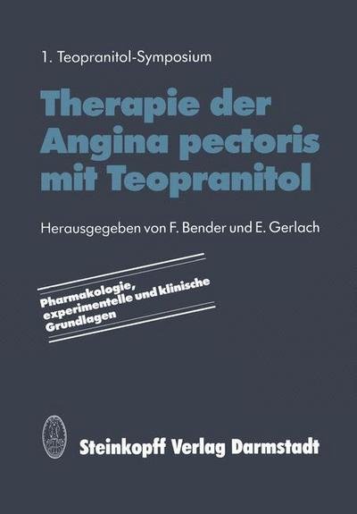 Cover for F Bender · Therapie Der Angina Pectoris Mit Teopranitol (Paperback Bog) [Softcover Reprint of the Original 1st Ed. 1984 edition] (2011)
