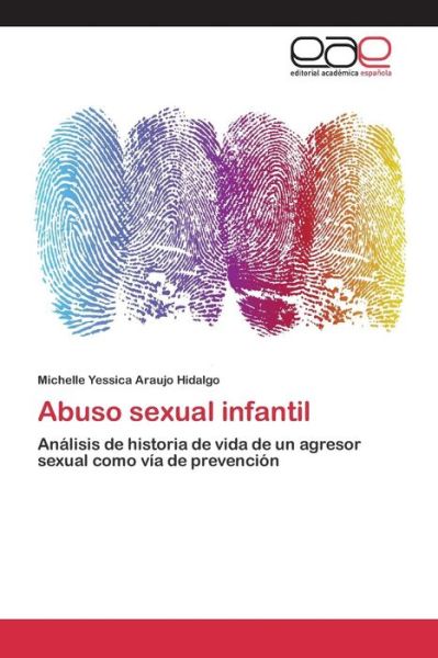 Cover for Araujo Hidalgo Michelle Yessica · Abuso Sexual Infantil (Paperback Bog) (2015)