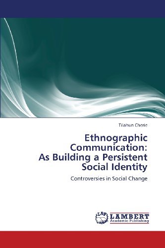 Cover for Tilahun Cherie · Ethnographic Communication:  As Building a Persistent Social Identity: Controversies in Social Change (Pocketbok) (2013)