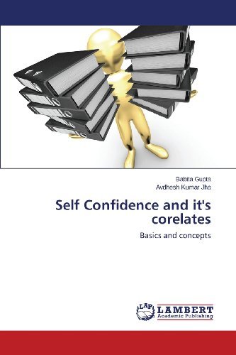 Cover for Avdhesh Kumar Jha · Self Confidence and It's Corelates: Basics and Concepts (Pocketbok) (2013)