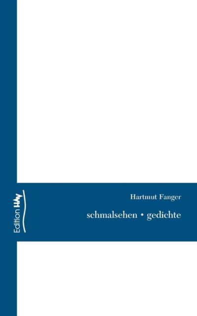 Cover for Hartmut Fanger · Schmalsehen (Paperback Book) [German edition] (2013)